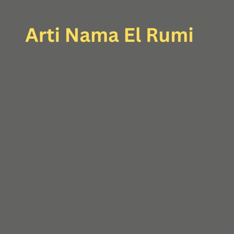 Arti Nama El Rumi
