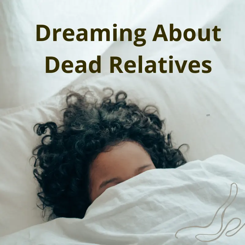 Dreaming About Dead Relatives