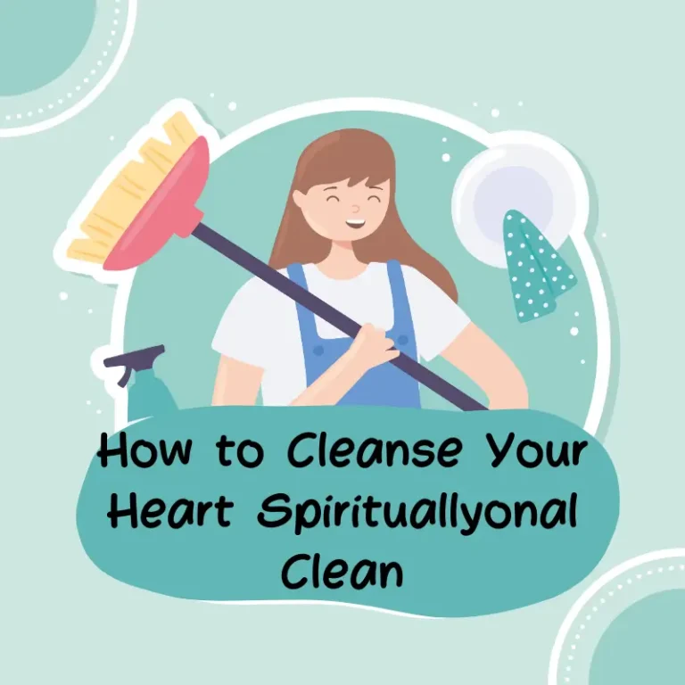 How to Cleanse Your Heart Spiritually