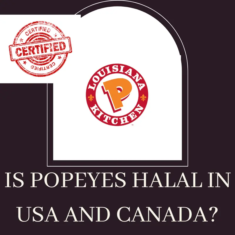 Is Popeyes Halal In USA And Canada?