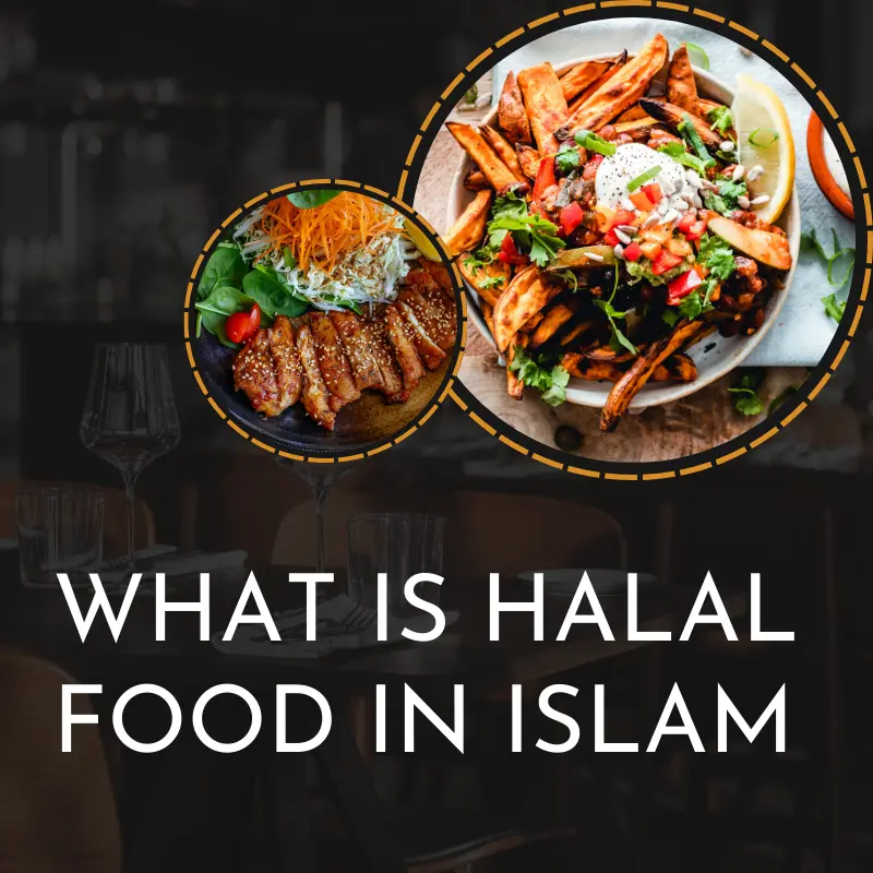 What is Halal Food in Islam