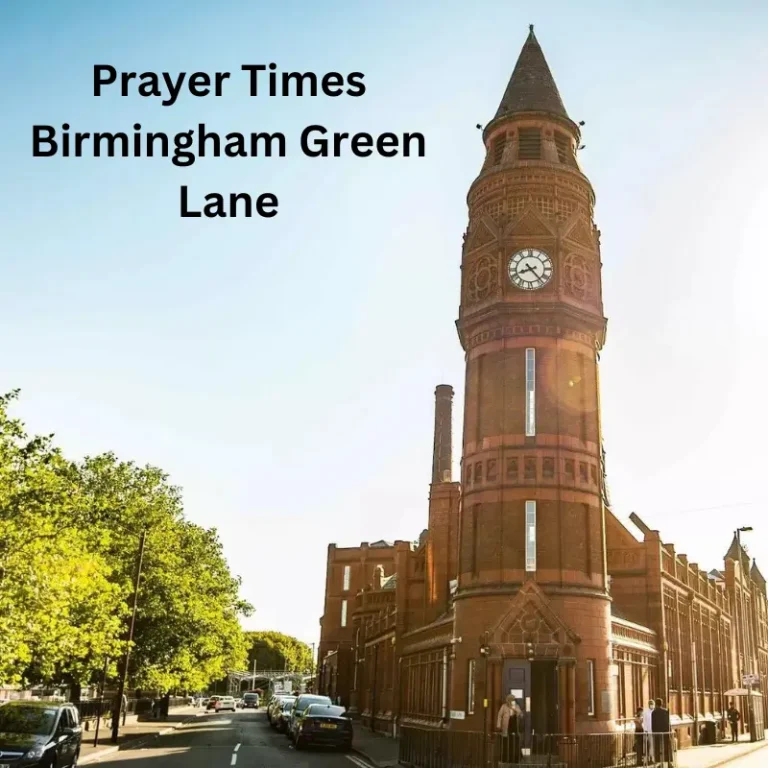 Prayer Times Birmingham Green Lane