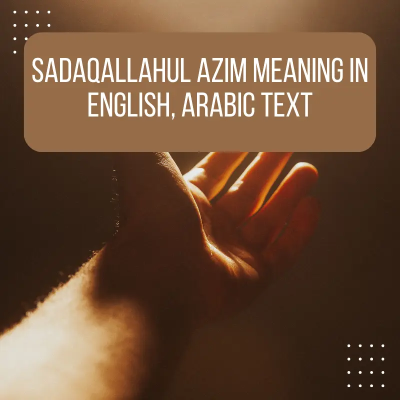 Sadaqallahul Azim Meaning In English, Arabic Text
